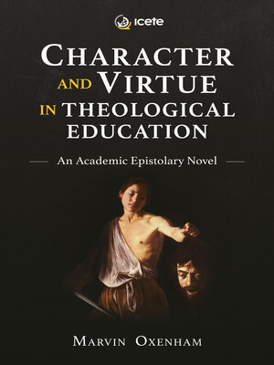 cover image of Character and Virtue in Theological Education
